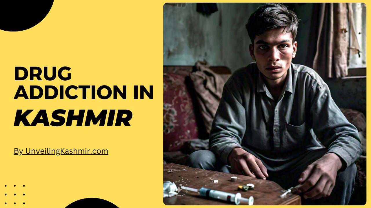 Drug addiction in Kashmir